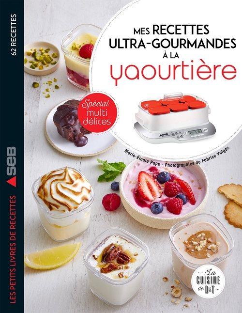 ebook cover of Mes recettes ultra-gourmandes à la yaourtière : spécial Multidélices, by Marie-Élodie Pape