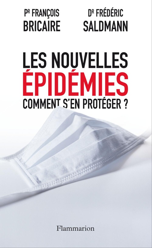 Couverture ebook de Les nouvelles épidémies. Comment s'en protéger ?, de François Bricaire, Frédéric Saldmann