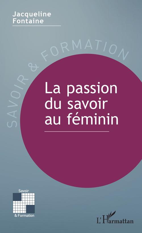 Couverture ebook de La passion du savoir au féminin, de Jacqueline Fontaine
