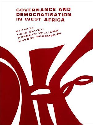Couverture ebook de Governance and democratisation in West Africa, de Adebayo Williams, Dele Olowu, Kayode Soremekun