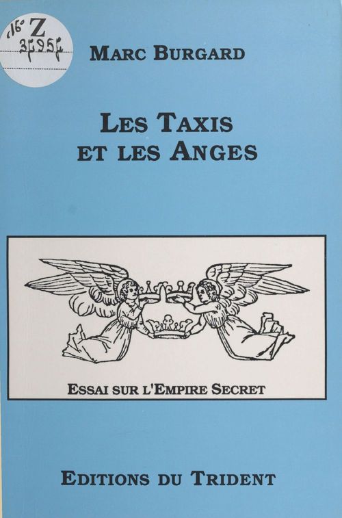 Couverture ebook de Les taxis et les anges : essai sur l'Empire Secret, de Marc Burgard