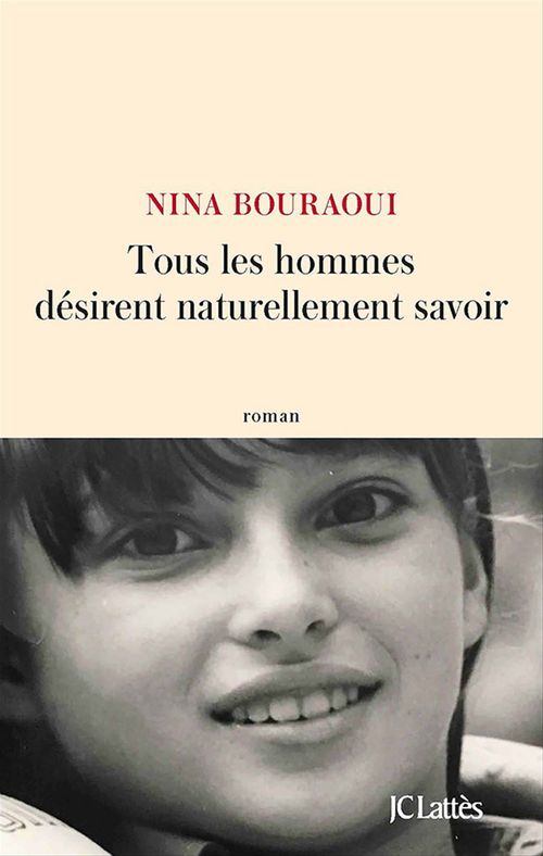 ebook cover of Tous les hommes désirent naturellement savoir, by Nina Bouraoui