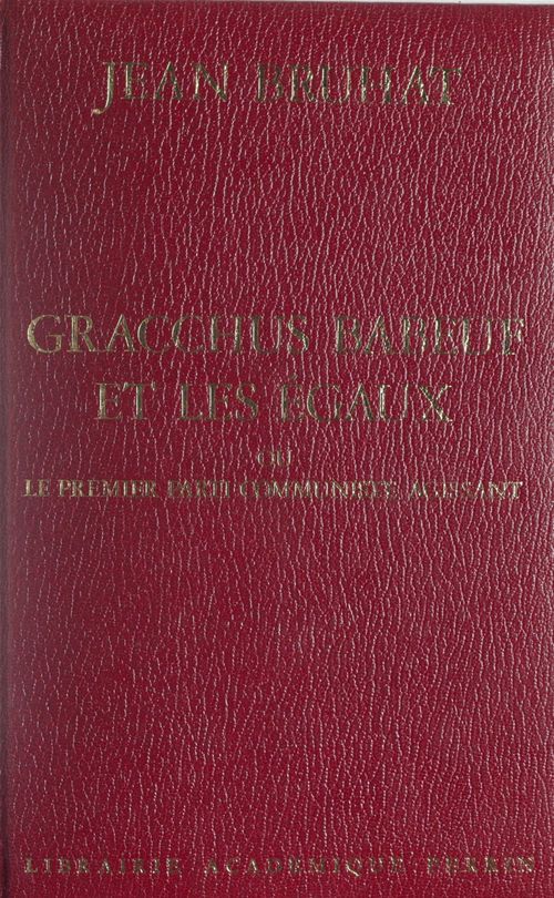 ebook cover of Gracchus Babeuf et les égaux, by Jean Bruhat