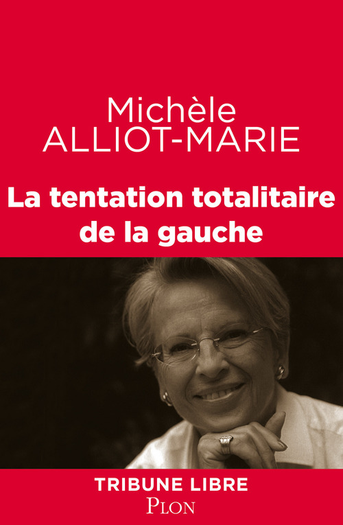 ebook cover of La tentation totalitaire de la gauche, by Michèle Alliot-marie