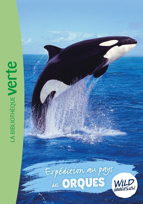 ebook cover of Wild Immersion 19 - Expédition au pays des orques, by Hachette Livre