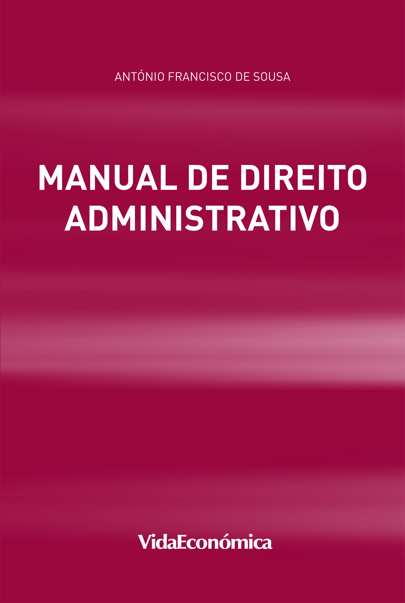 ebook cover of Manual de Direito Administrativo, by Antnio Francisco De Sousa