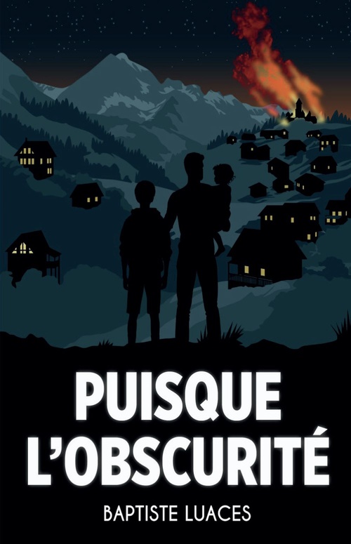 Couverture ebook de Puisque l'obscurité, de Baptiste Luaces