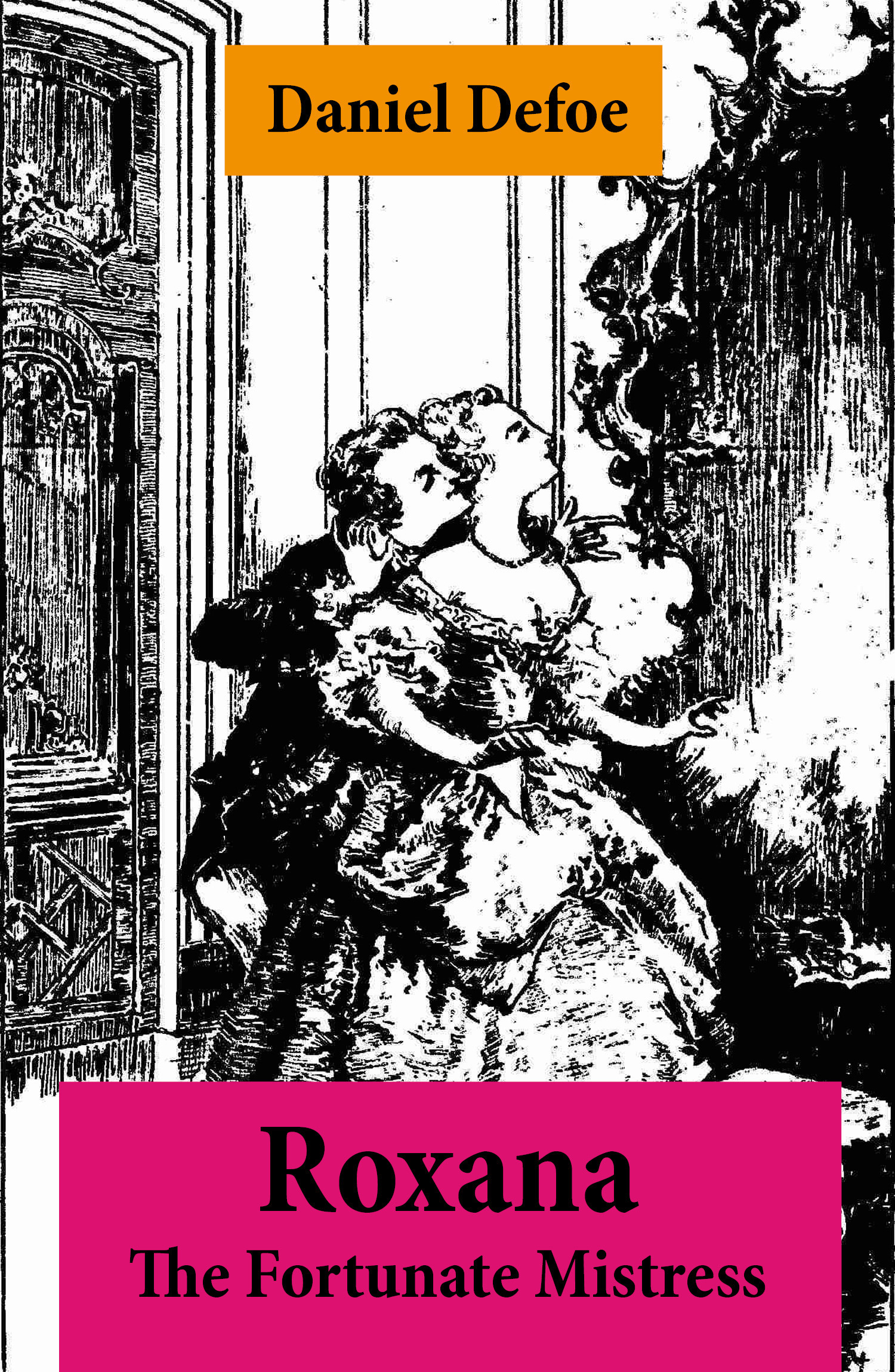 Couverture ebook de Roxana - The Fortunate Mistress (From wealth to prostitution to freedom), de Daniel Defoe