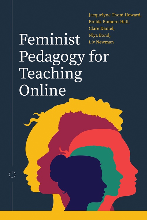 ebook cover of Feminist Pedagogy for Teaching Online, by