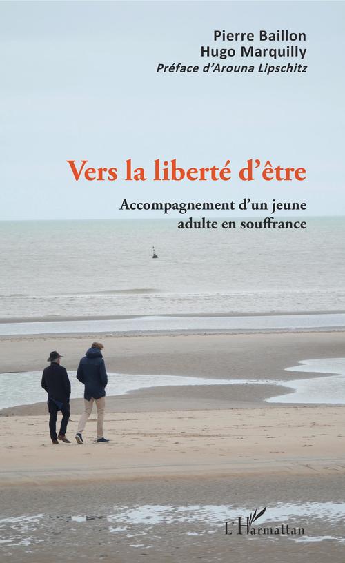 ebook cover of Vers la liberté d'être, by Pierre Baillon, Hugo Marquilly