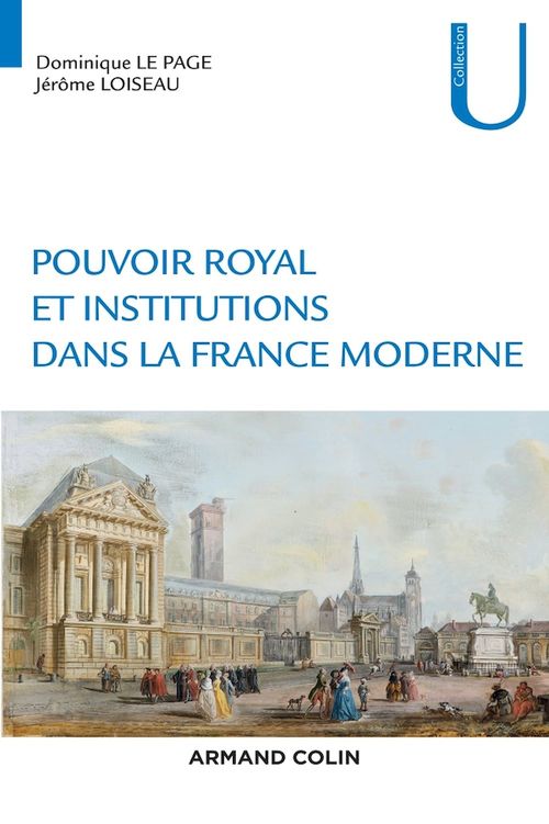 Couverture ebook de Pouvoir royal et institutions dans la France moderne, de Dominique Le Page, Jerôme Loiseau