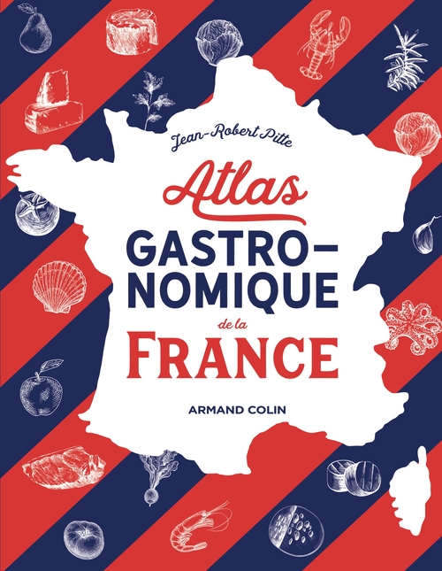 Couverture ebook de Atlas gastronomique de la France, de Jean-Robert Pitte