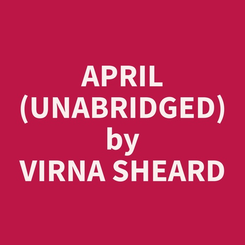 Couverture audiobook de April (Unabridged), de Virna  Sheard