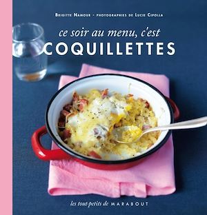 Couverture ebook de Ce soir au menu, c'est coquillettes, de Brigitte Namour