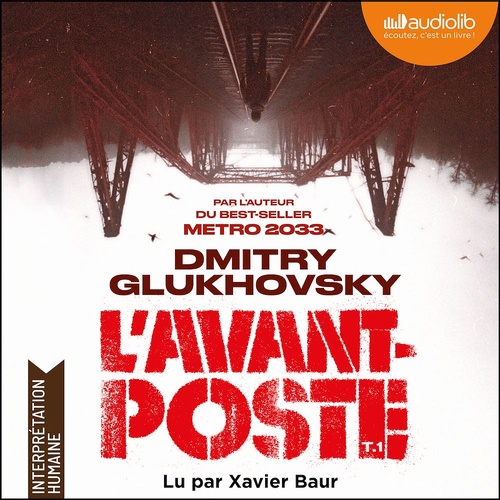 Couverture audiobook de L'Avant-poste - par l'auteur de la trilogie Metro, de Dmitry Glukhovsky