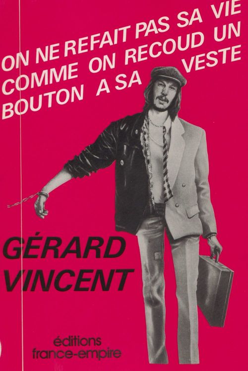 ebook cover of On ne refait pas sa vie comme on recoud un bouton à sa veste, by Gerard Vincent