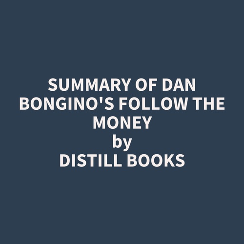 audiobook cover of Summary of Dan Bongino's Follow the Money, by Distill Books