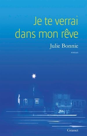 Couverture ebook de Je te verrai dans mon rêve, de Julie Bonnie