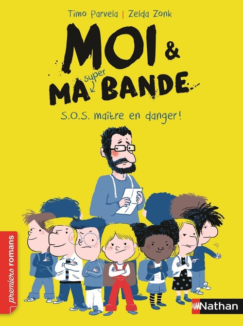 ebook cover of Moi et ma super bande:SOS maître en danger, by Timo Parvela, Zelda Zonk