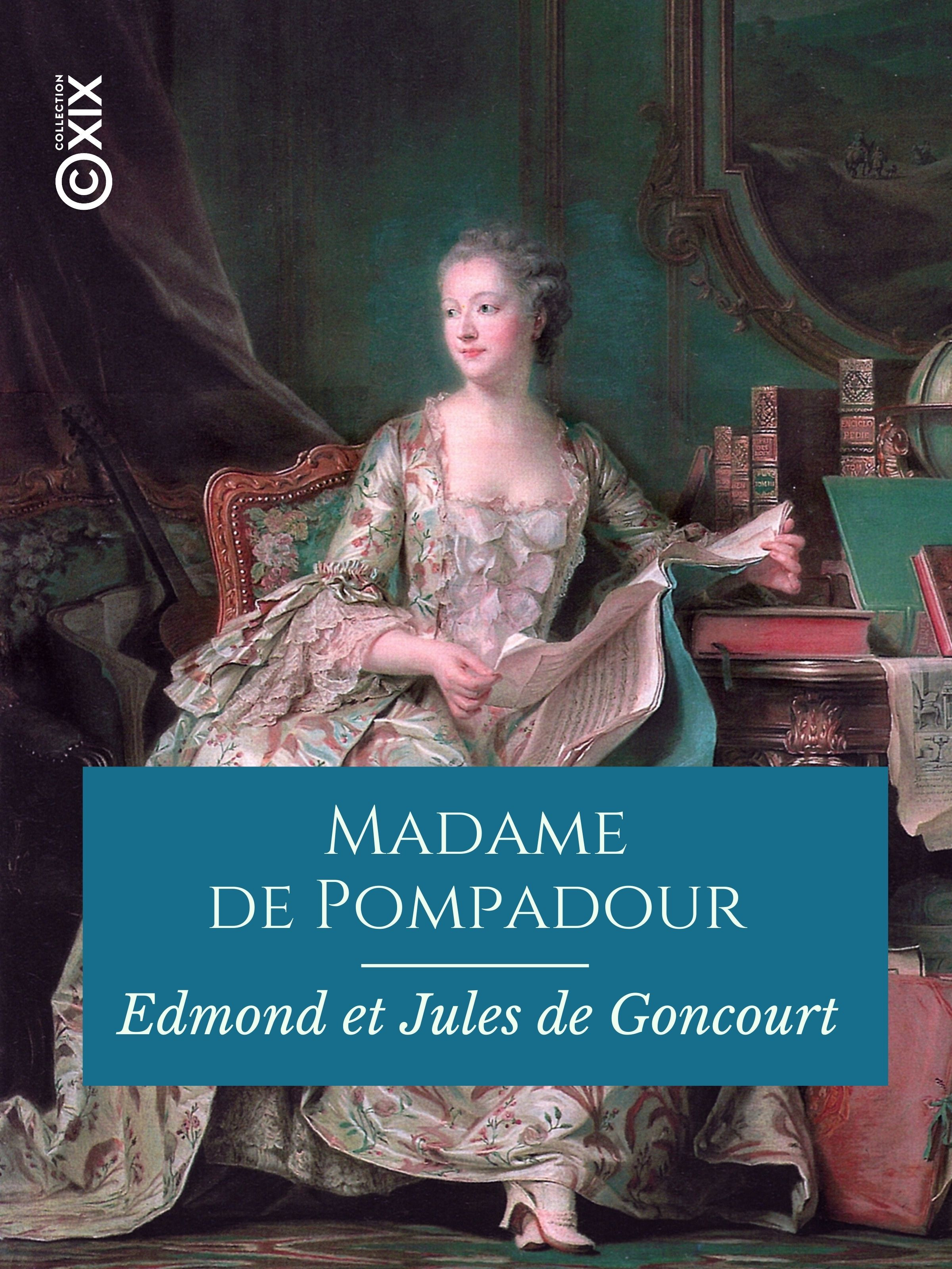 Couverture ebook de Madame de Pompadour, de Edmond De Goncourt, Jules De Goncourt