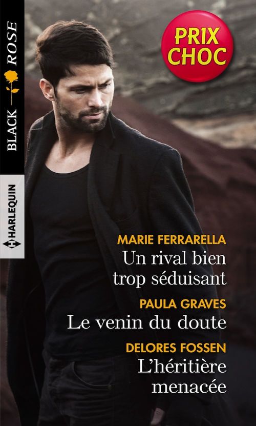 Couverture ebook de Un rival bien trop séduisant - Le venin du doute - L'héritière menacée, de Marie Ferrarella, Delores Fossen, Paula Graves