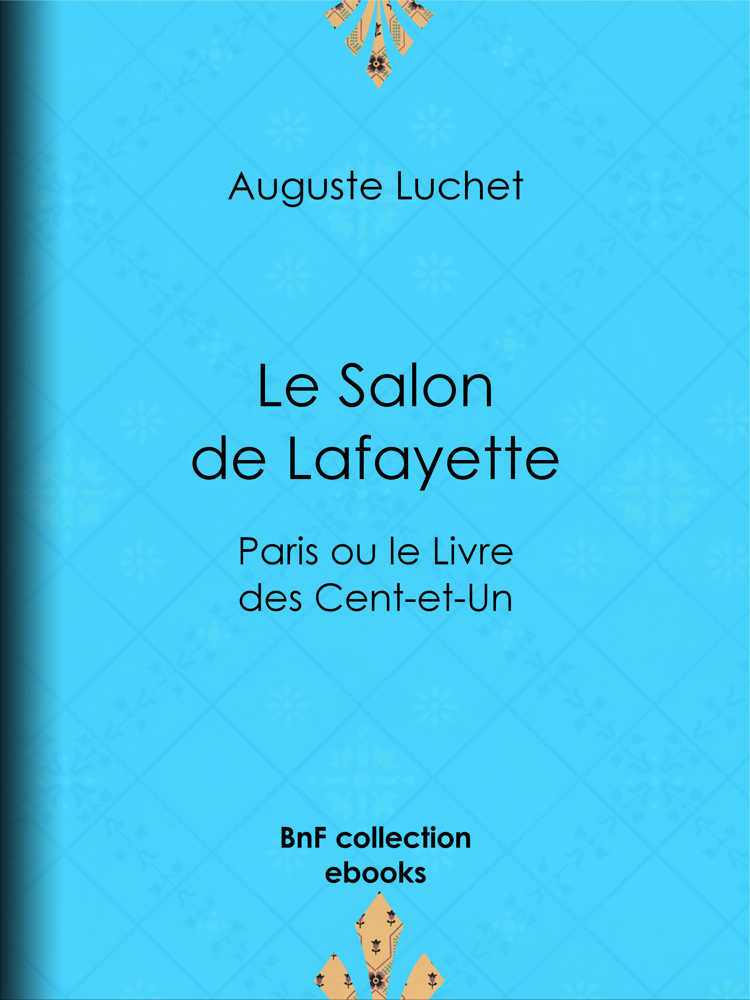 Couverture ebook de Le Salon de Lafayette, de Auguste Luchet