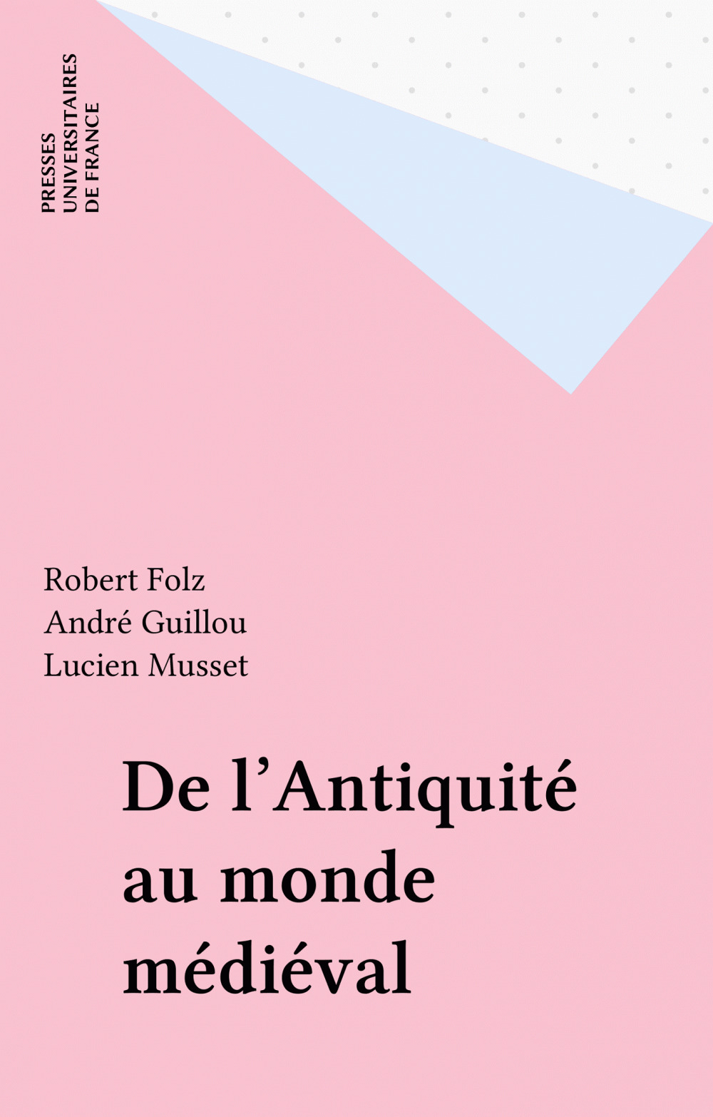 Couverture ebook de De l'Antiquité au monde médiéval, de Dominique Sourdel, Robert Folz, André Guillou, Lucien Musset