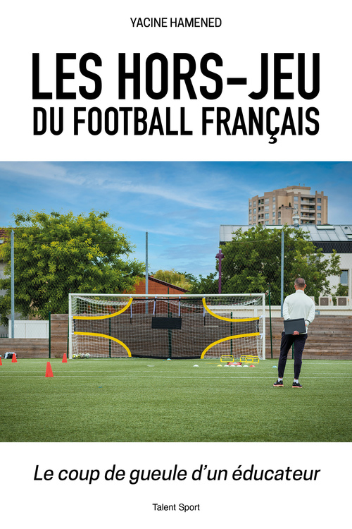 ebook cover of Les hors-jeu du football français, by Yacine Hamened