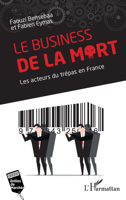 ebook cover of Le business de la mort, by Faouzi Bensebaa, Fabien Eymas