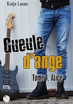 Couverture ebook de Gueule d'ange - Tome 1 : Alice, de Lasan Katja