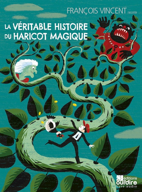 audiobook cover of La véritable histoire du haricot magique, by François Vincent