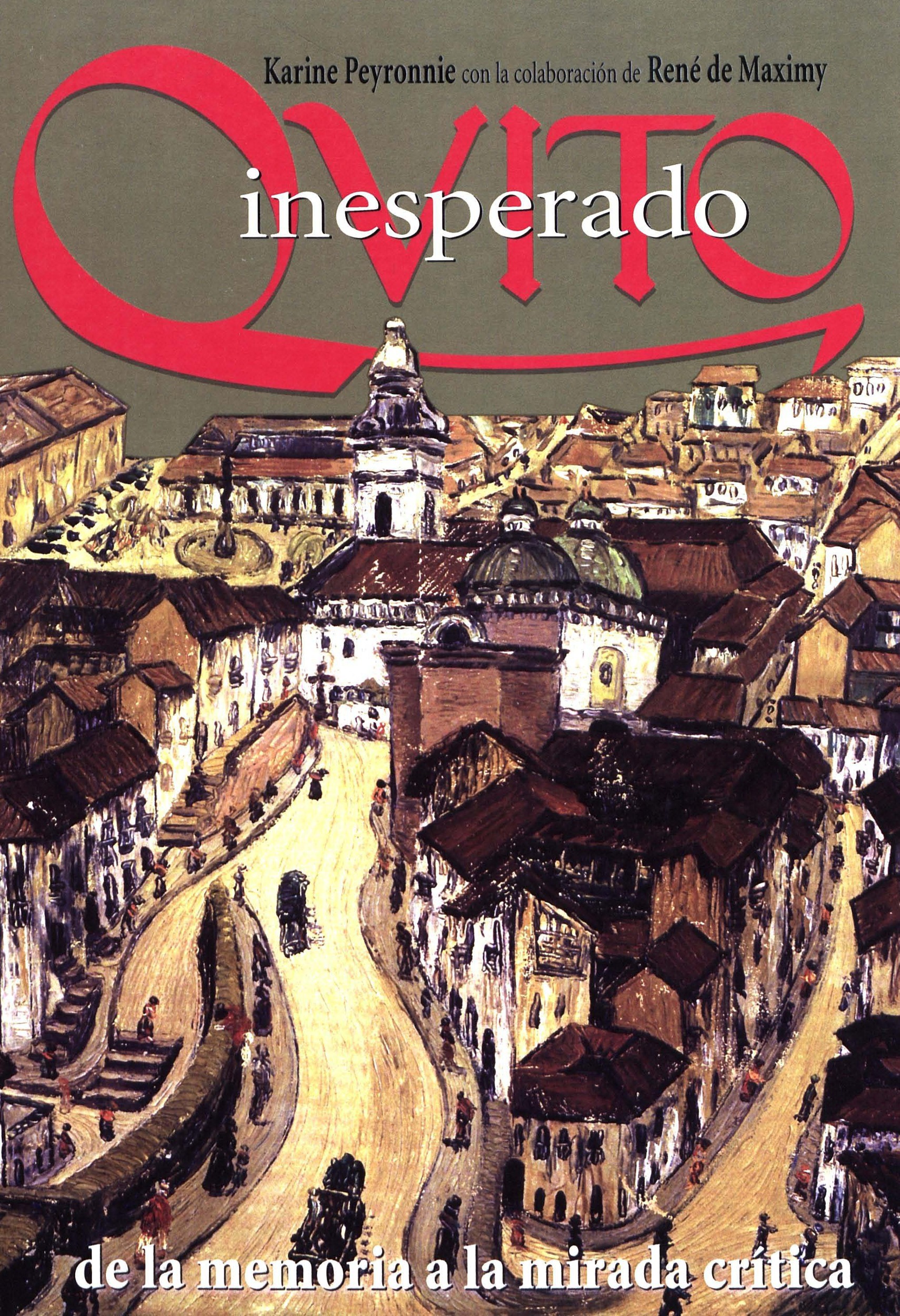 ebook cover of Quito inesperado, by Karine Peyronnie, René de Maximy