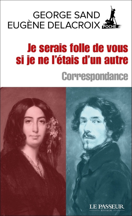 ebook cover of Je serais folle de vous si je ne l'étais d'un autre, by George Sand, Eugène Delacroix