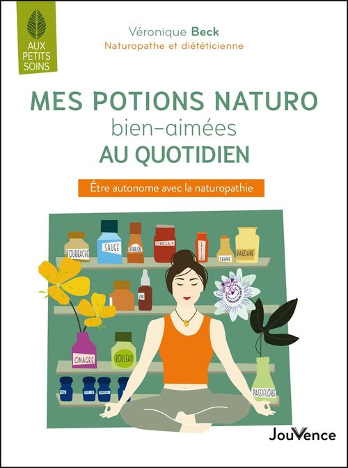 Couverture ebook de Mes potions naturo bien-aimées au quotidien, de Véronique Beck