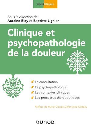 ebook cover of Clinique et psychopathologie de la douleur, by Collectif, Antoine Bioy, Baptiste Lignier