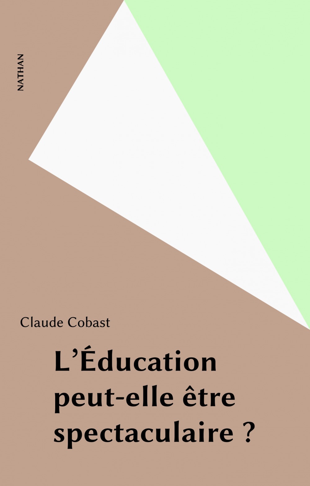 Couverture ebook de L'Éducation peut-elle être spectaculaire ?, de Claude Cobast