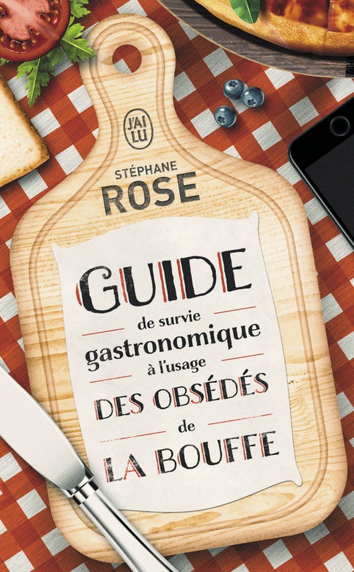 Couverture ebook de Guide de survie gastronomique à l'usage des obsédés de la bouffe, de Stéphane Rose