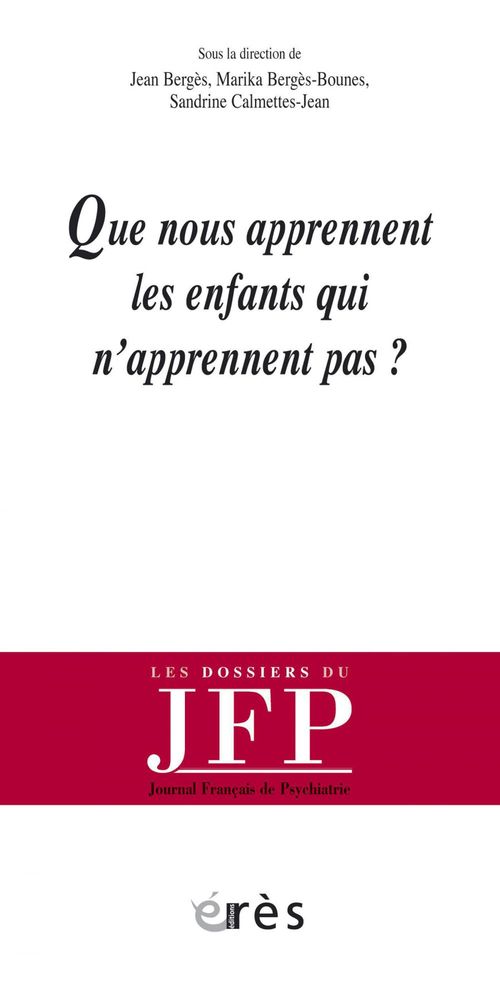Couverture ebook de Que nous apprennent les enfants qui n'apprennent pas ?, de Jean Berges, Malika Berges-Bourne, Sandrine Jean-Calmettes