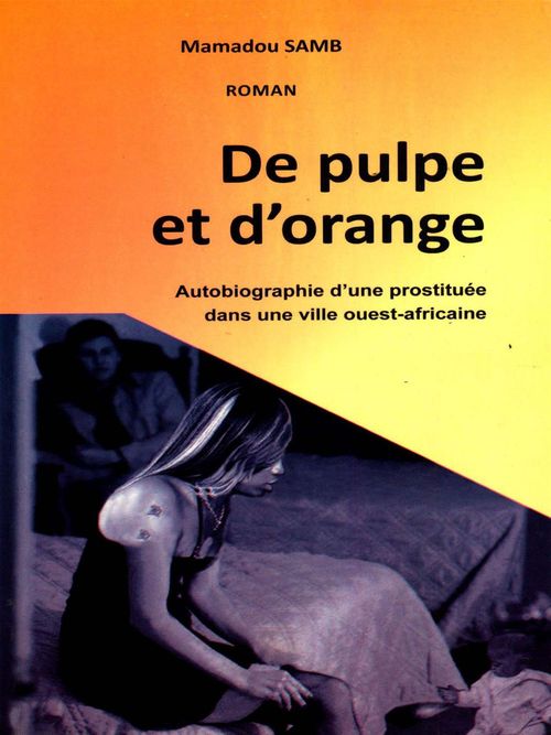 ebook cover of De pulpe et d'orange, by Mamadou Samb