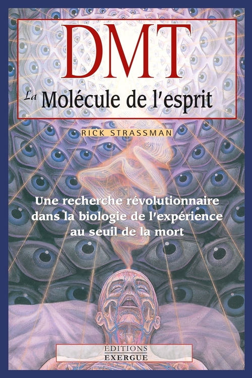 Couverture ebook de DMT, la molécule de l'esprit - Une recherche révolutionnaire dans la biologie de l'expérience au seu, de Rick Strassman