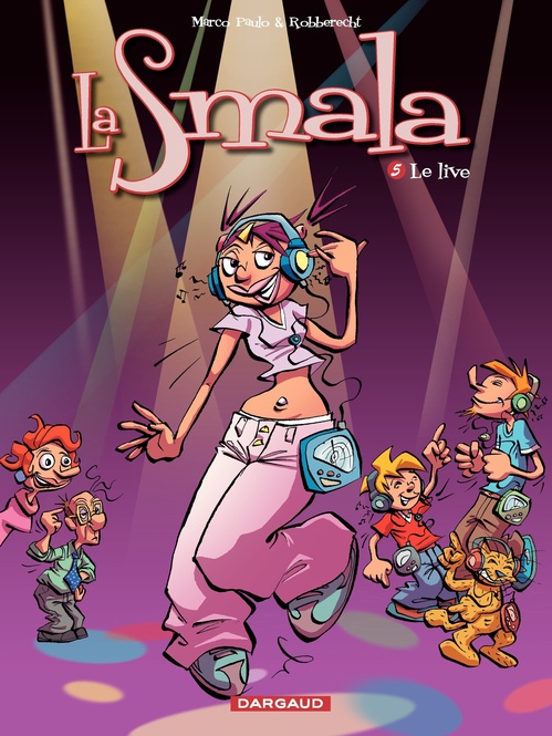 Couverture ebook de La Smala - tome 5 - Le Live, de Marco Paulo, Thierry Robberecht