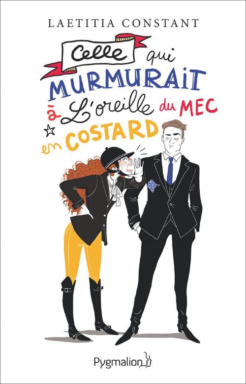 Couverture ebook de Celle qui murmurait  à l'oreille du mec en costard, de Constant Laetitia