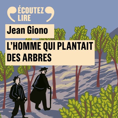 audiobook cover of L'homme qui plantait des arbres, by Jean Giono