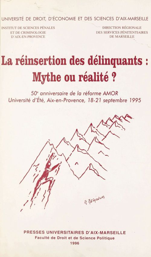 Couverture ebook de La réinsertion des délinquants : mythe ou réalité ?, de Universite D'Ete
