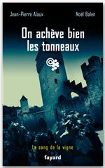 Couverture ebook de On achève bien les tonneaux, de Jean-Pierre Alaux, Noël Balen
