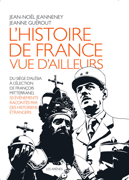 Couverture ebook de L'Histoire de France vue d'ailleurs, de Jean-Noël Jeanneney, Jeanne Guérout