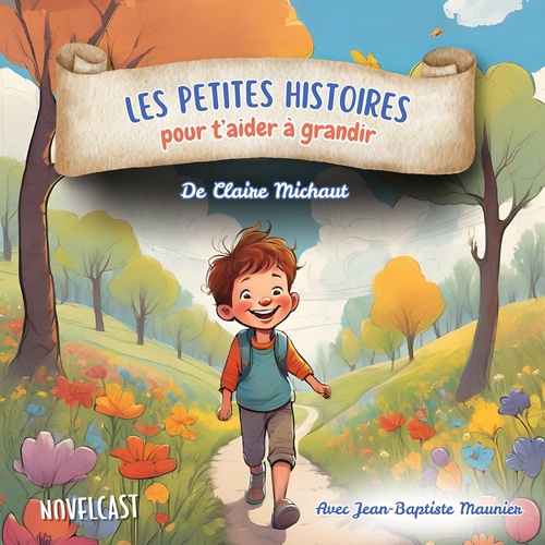 Couverture audiobook de Les petites histoires pour t'aider à grandir, de Claire Michaut