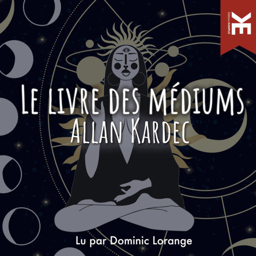 Couverture audiobook de Le livre des médiums, de Allan Kardec