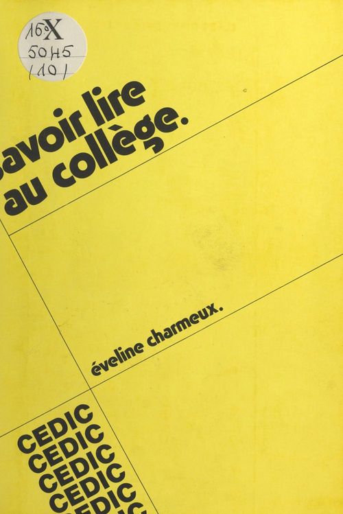 Couverture ebook de Savoir lire au collège : contre l'échec scolaire, poursuivre et rattraper les premiers apprentissages, de Eveline Charmeux