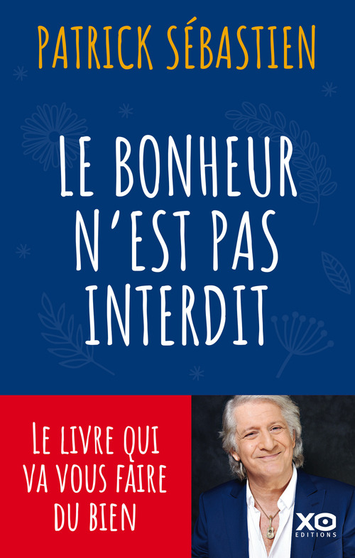 Couverture ebook de Le bonheur n'est pas interdit, de Patrick Sébastien